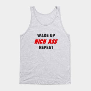 Wake up. Kick ass. Repeat Tank Top